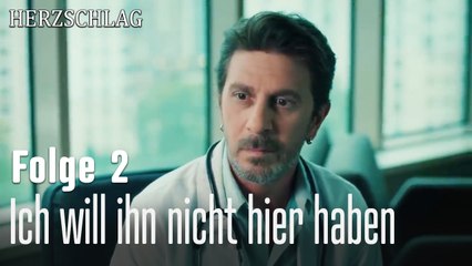 Ich will ihn nicht hier haben-Herzschlag Folge 2