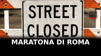Strade chiuse domenica 17 per la Maratona di Roma