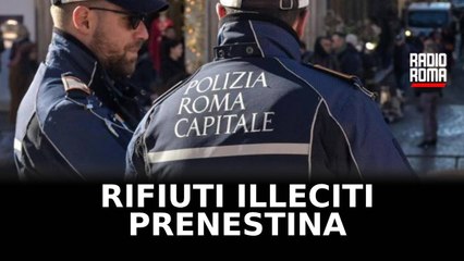Rifiuti illeciti sulla Prenestina, sanzionato responsabile del terreno