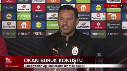 Okan Buruk: Şampiyonlar Ligi kalitesinde bir maç olacak