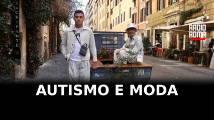 Autismo e moda, in passerella a Roma