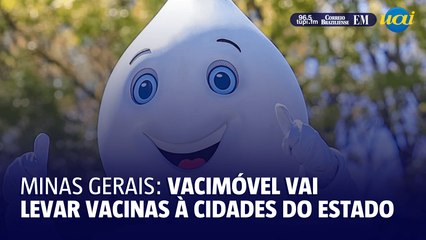 Vacimóvel vai levar vacinas à cidades de Minas