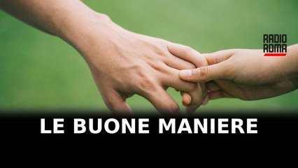 Le buone maniere, per favore!