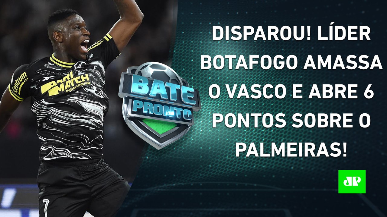 Botafogo ATROPELA o Vasco e ABRE 6 PONTOS sobre o Palmeiras; SPFC GANHA; Fla JOGA HOJE | BATE-PRONTO