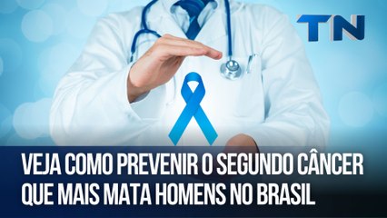 Veja como prevenir o segundo câncer que mais mata homens no Brasil