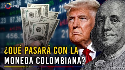 ¿Por qué el triunfo de Donald Trump puede incrementar el precio del dólar en Colombia?