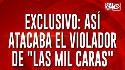 Exclusivo: así atacaba el violador de "Las mil caras"