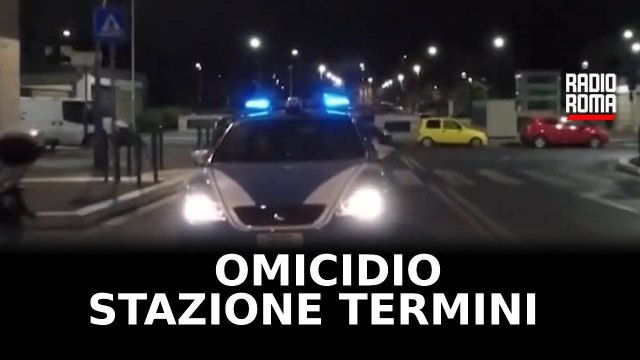Omicidio alla Stazione Termini, fermato un sospettato