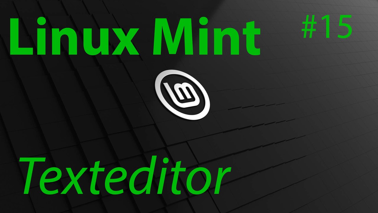 [TUT] Linux Mint - Einfache Texteditoren [4K | DE]