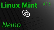 [TUT] Linux Mint - Unsere Dateien verwalten wir mit Nemo [4K | DE]