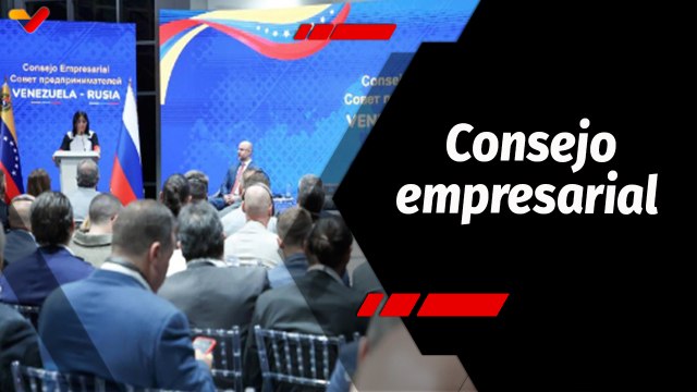Tras la Noticia | Consejo empresarial Venezuela-Rusia fortalece relaciones económicas entre naciones