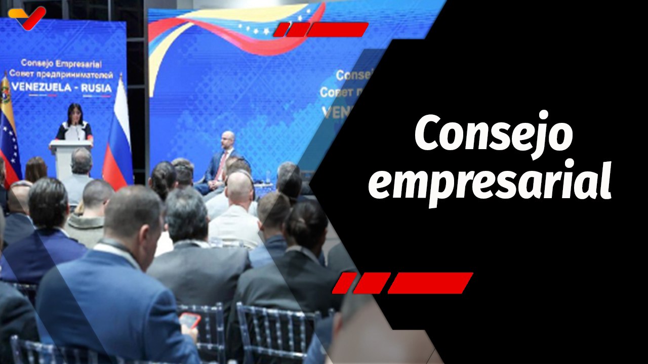 Tras la Noticia | Consejo empresarial Venezuela-Rusia fortalece relaciones económicas entre naciones