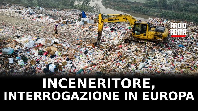 La battaglia contro l'inceneritore di Santa Palomba arriva in Europa