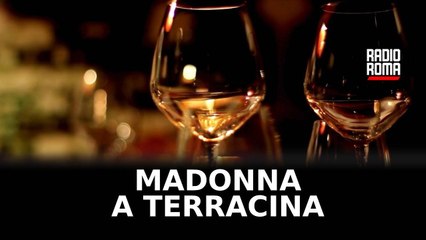 Madonna a cena a Terracina