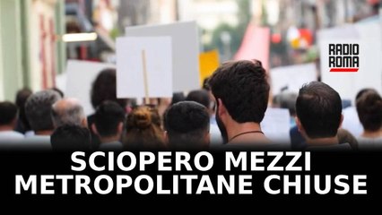 Sciopero dei mezzi, metropolitane chiuse e alte adesioni