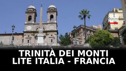 Trinità dei Monti, la disputa tra Francia e Italia sulla proprietà della scalinata