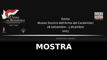 Fino al 3 dicembre la mostra "L'Arma nella Resistenza. Carabinieri per la Patria"