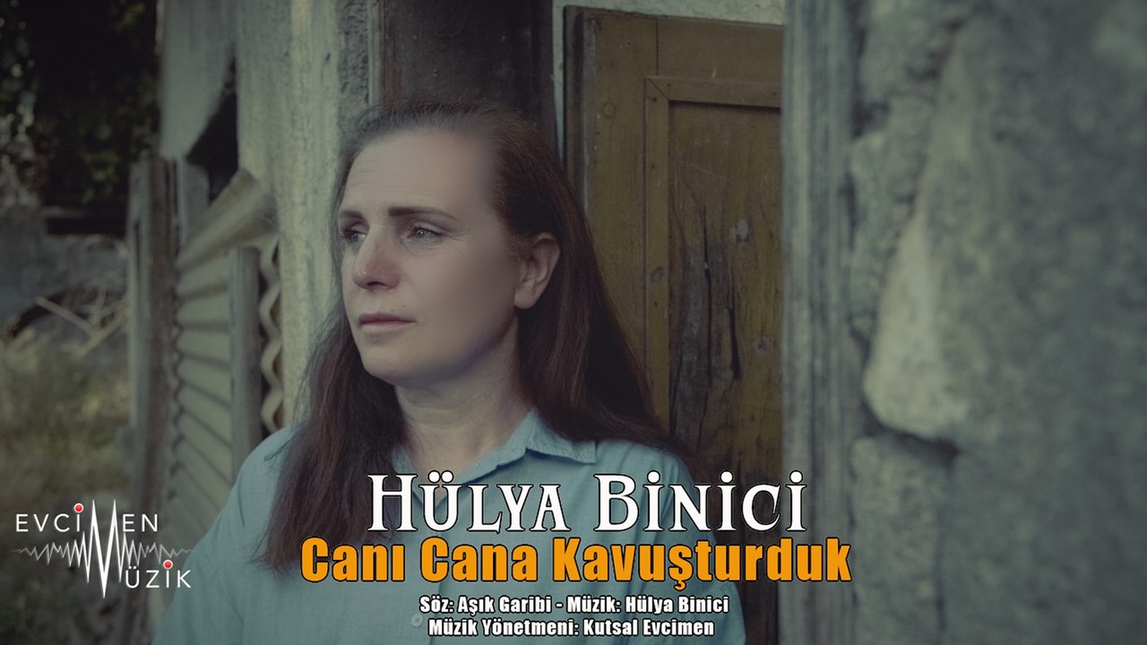 Hülya Binici - Canı Cana Kavuşturduk (Official Video)