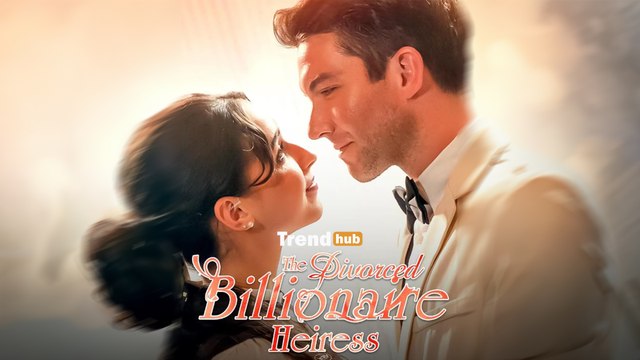 The Divorced Billionaire Heiress Full Episodes | Short Movie