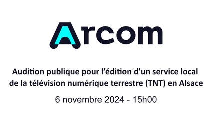 Audition publique pour l’édition d'un service local de la télévision numérique terrestre (TNT) en Alsace