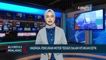 Hanya Hitungan Detik, Pencuri Bawa Kabur Sepeda Motor