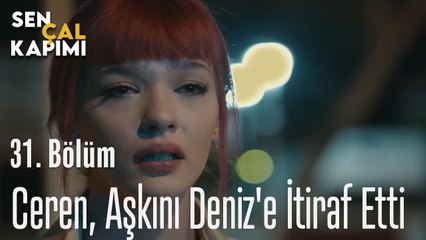 Ceren, Aşkını Deniz'e İtiraf Etti - Sen Çal Kapımı 31. Bölüm