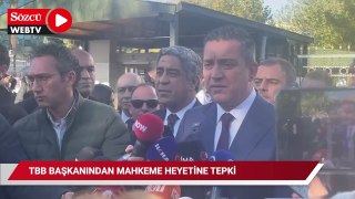 TBB Başkanı'ndan mahkeme heyetine tepki