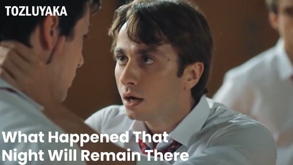 What Happened That  Night Will Remain There - Tozluyaka