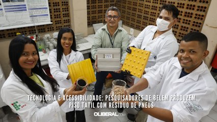 Tecnologia e acessibilidade: pesquisadores de Belém produzem piso tátil com resíduo de pneus