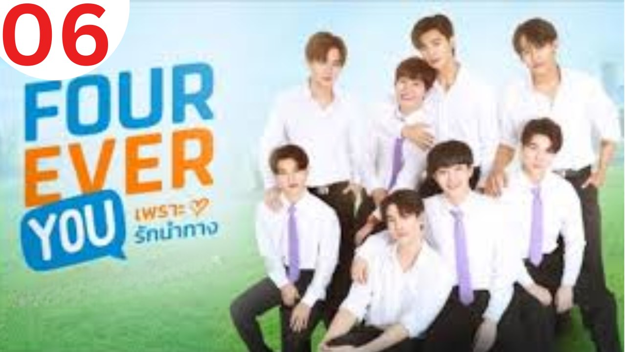 Fourever You Episode 6 English Subtitle