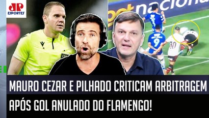 "FOI UMA BIZARRICE! A ARBITRAGEM É UM LIXO!" Mauro Cezar e Pilhado CRITICAM GOL ANULADO do Flamengo!