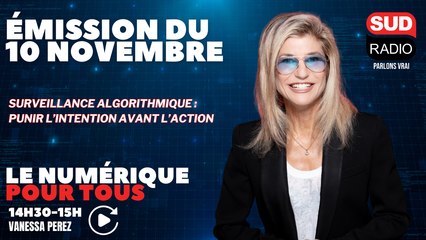 Surveillance algorithmique : punir l’intention avant l’action - Le Numérique pour Tous