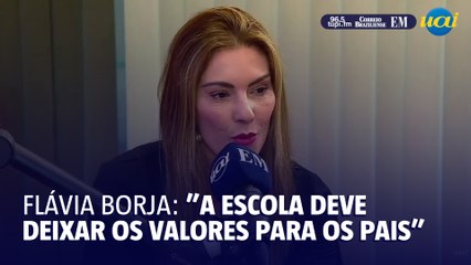 Flávia Borja: "a escola deve deixar os valores para os pais ensinarem"