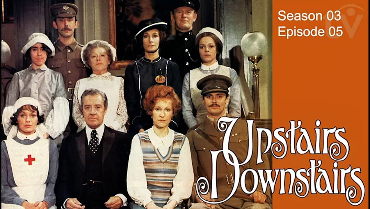 Upstairs, Downstairs | British History Period Drama TV Series 1973 S03 E05