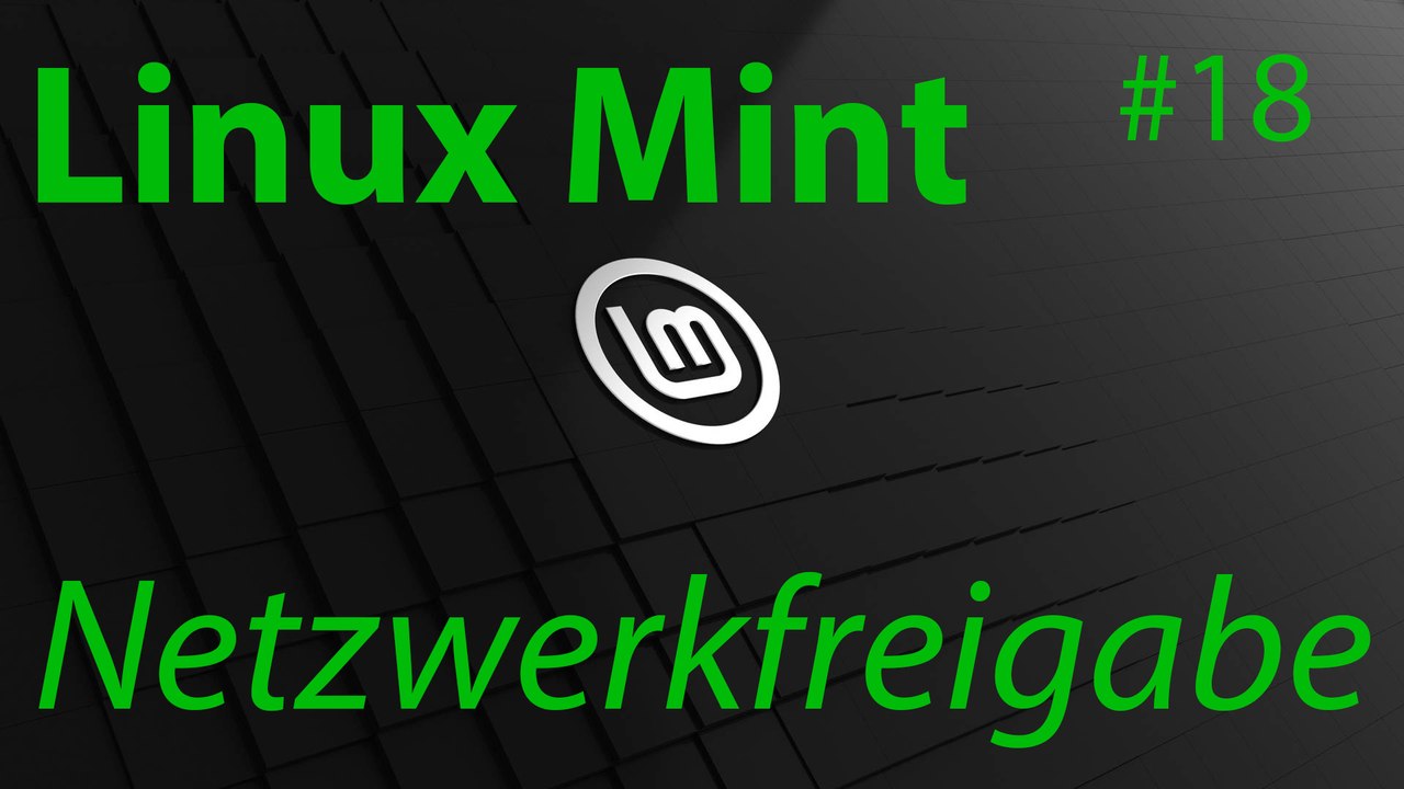 [TUT] Linux Mint - Netzwerkfreigaben einrichten (Samba) [4K | DE]