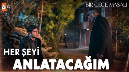 ''Sana her şeyi anlatacağım'' - Bir Gece Masalı 10. Bölüm
