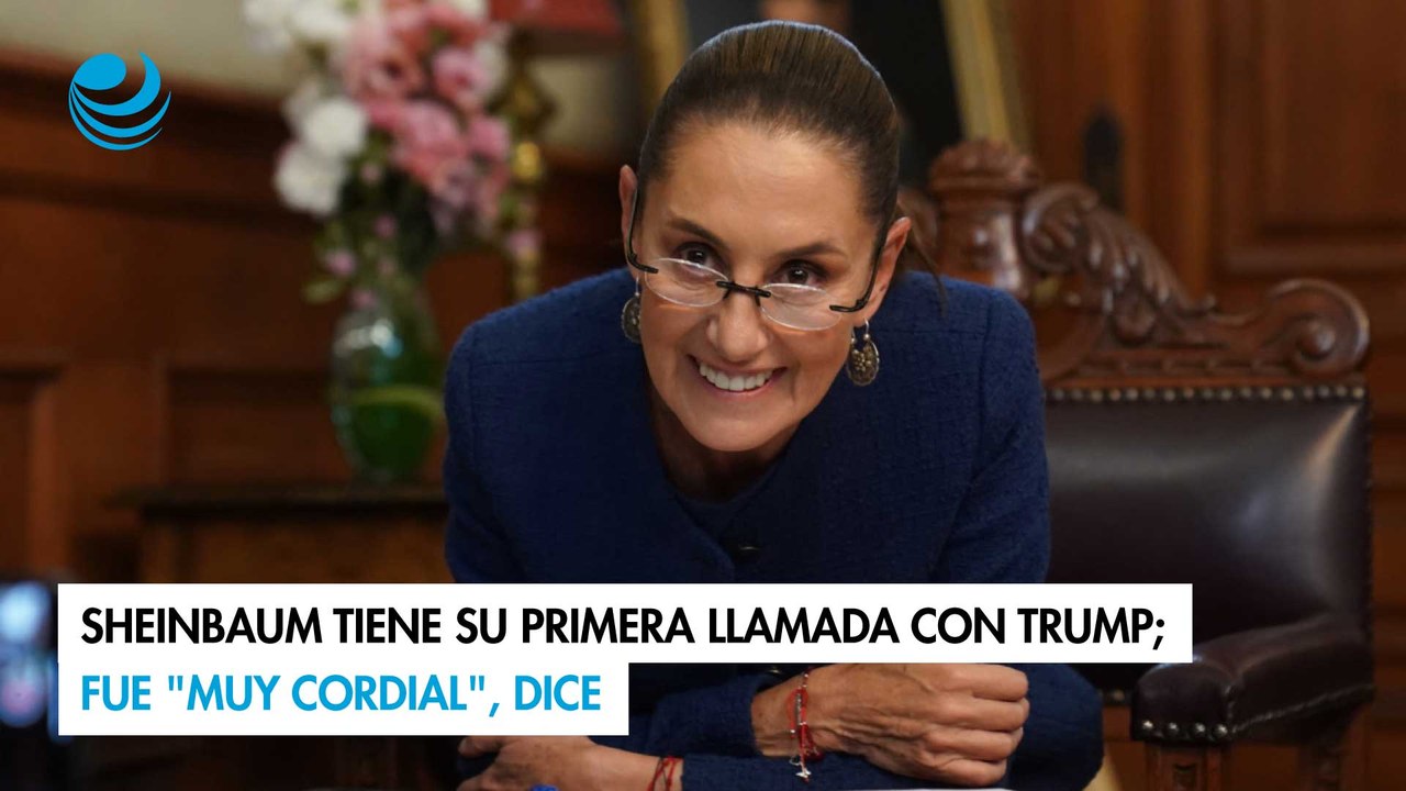 Sheinbaum tiene su primera llamada con Trump; fue "muy cordial", dice