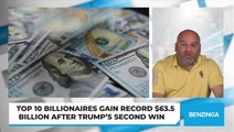 Top 10 Billionaires Gain Record $63.5 Billion After Trump’s Second Win
