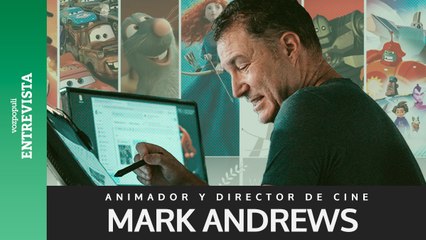 Mark Andrews y el arte de contar historias de animación que conectan con todos los públicos
