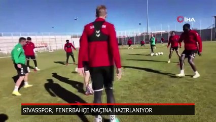 Sivasspor, Fenerbahçe maçının hazırlıklarını sürdürdü