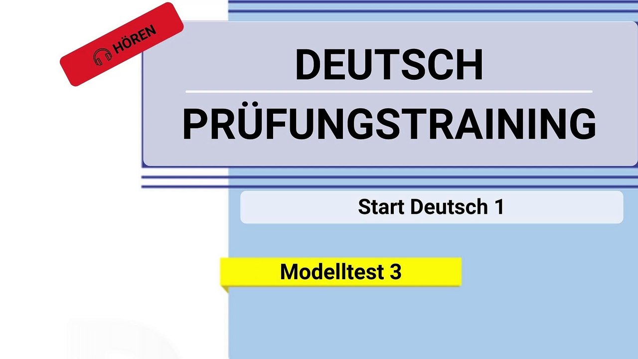 Prüfungstraining DaF A1: Start Deutsch 1 - Modelltest 3 - Hören (mit Lösungen)