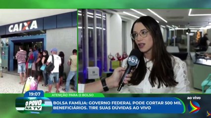 Governo pode cortar até 500 mil beneficiários do Bolsa Família em novo pente fino