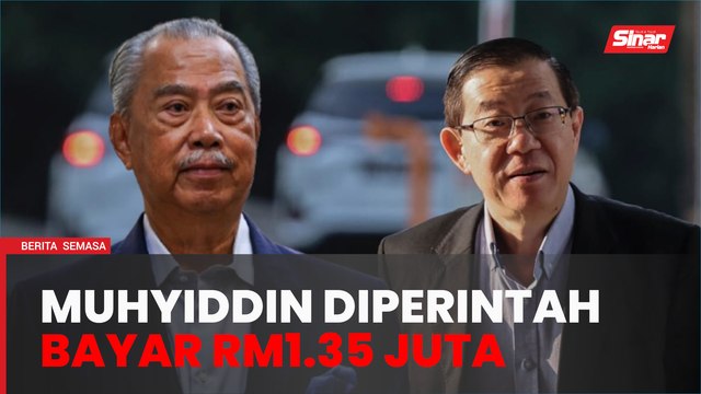 Saman Fitnah: Muhyiddin diperintah bayar Guan Eng RM1.35 juta