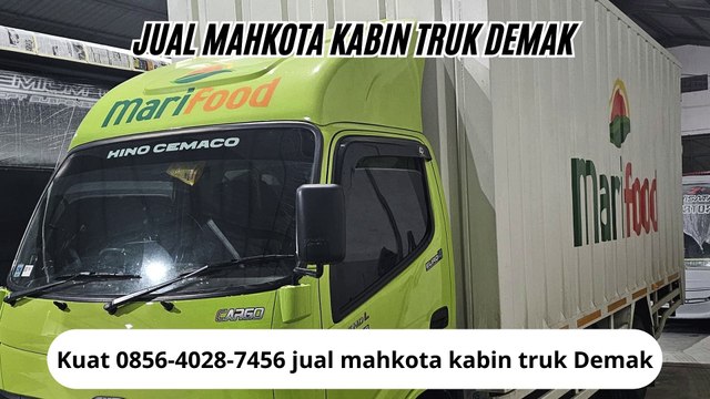 Mantap 0856-4028-7456 jual mahkota kabin truk Demak