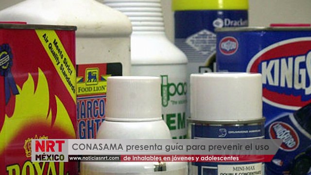 Guía para prevenir el uso de inhalables en jóvenes y adolescentes: CONASAMA