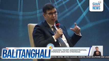 Ilang posibleng epekto ng bagong Trump administration, tinalakay sa Pilipinas Conference 2024 ng Stratbase ADR Institute | Balitanghali