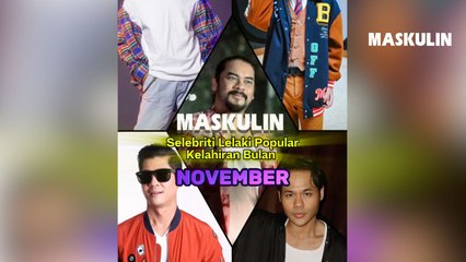 Selebriti Lelaki Popular Kelahiran Bulan November