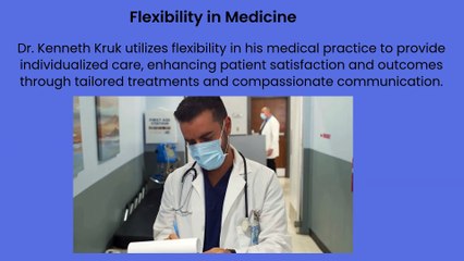 What Sets Kenneth Kruk’s Approach to Patient Care Apart?