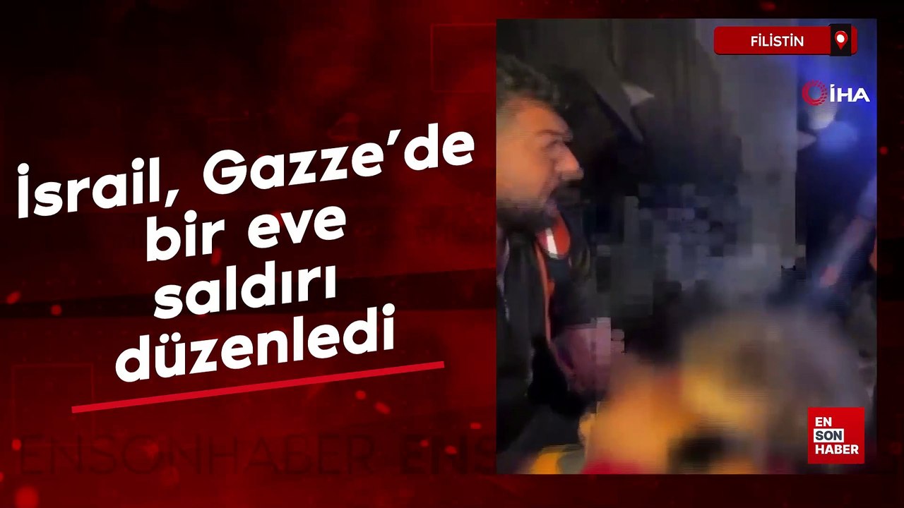 İsrail, Gazze'de bir eve saldırı düzenledi! 9 kişi hayatını kaybetti
