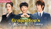 [Eng Sub] Genius Son’s Mysterious Mommy - Full Episodes | A genius boy and his mysterious mother return after 5 years to take revenge on domineering CEO father